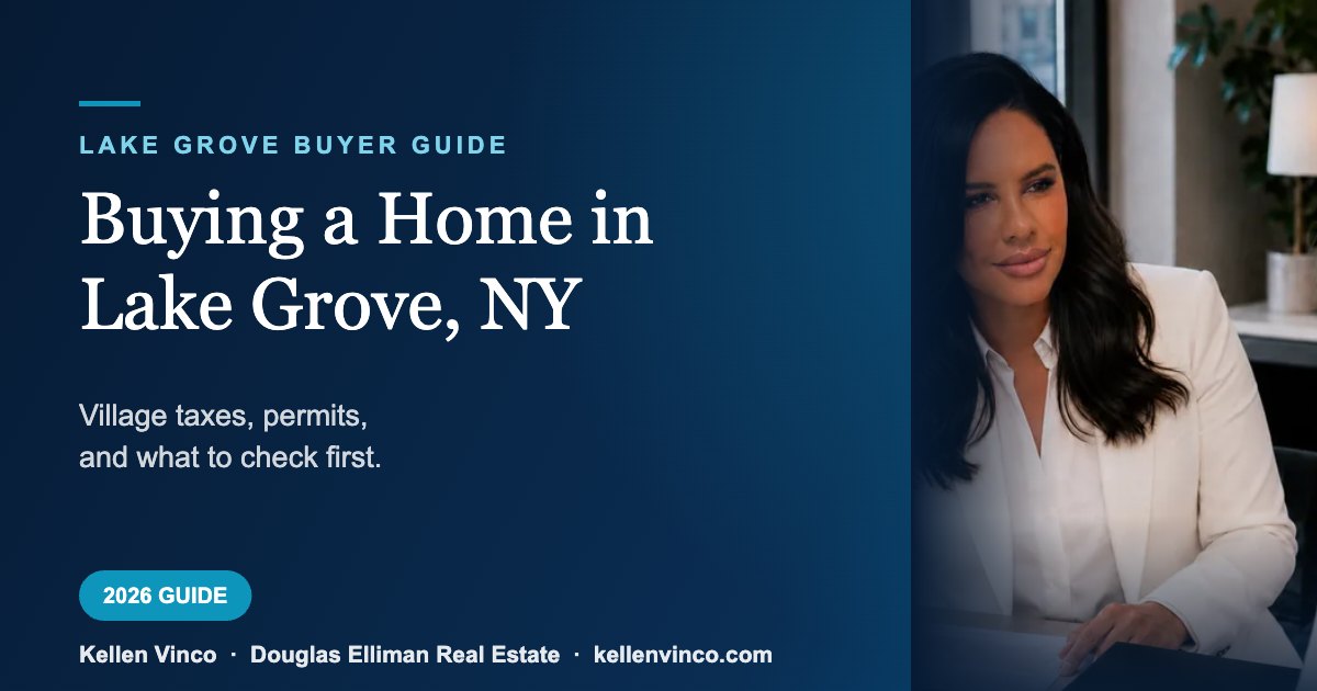 Buying a home in Lake Grove, NY: a 2026 buyer guide from Kellen Vinco
